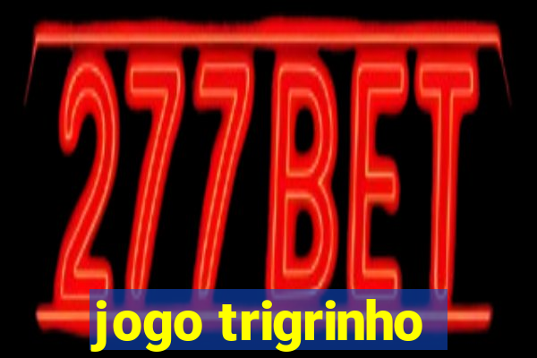 jogo trigrinho